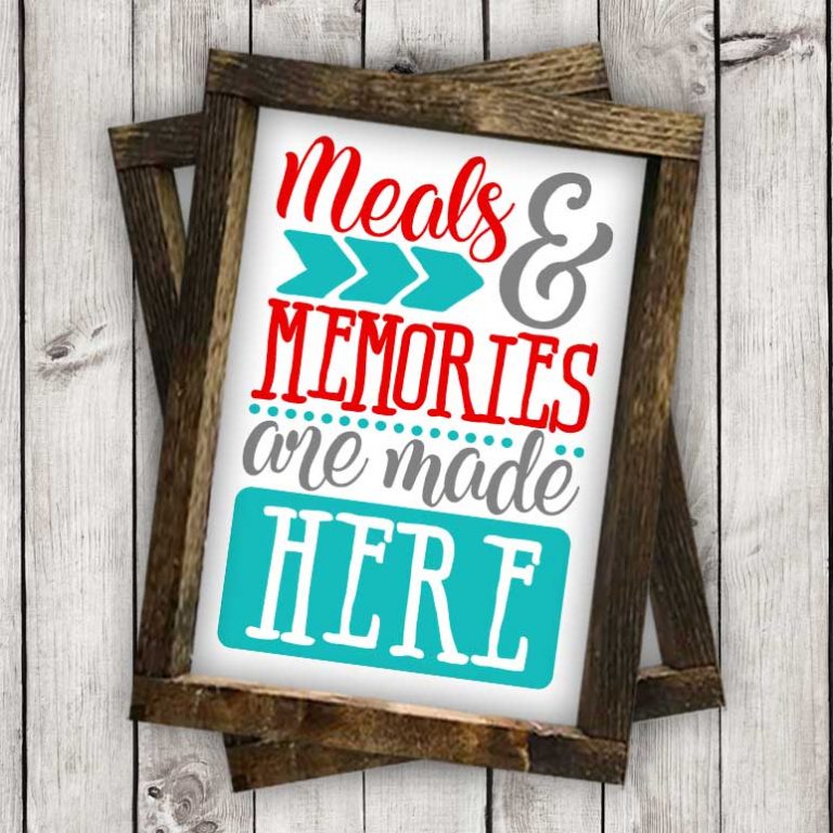 Meals & Memories are Made Here Cut File Burton Avenue
