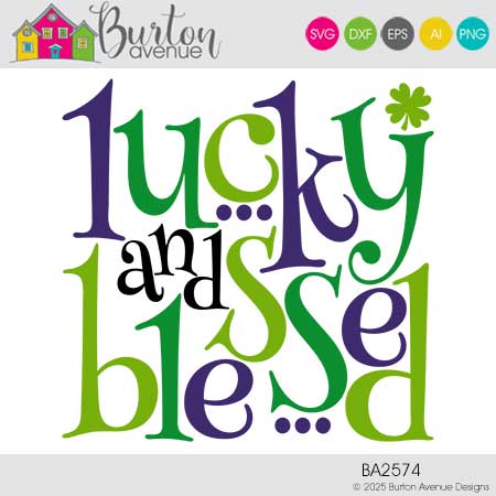 Lucky and Blessed