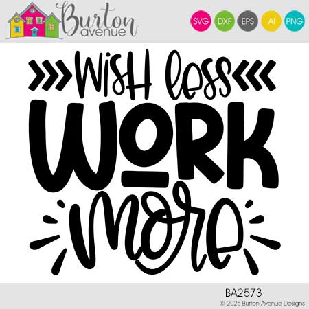Wish Less Work More