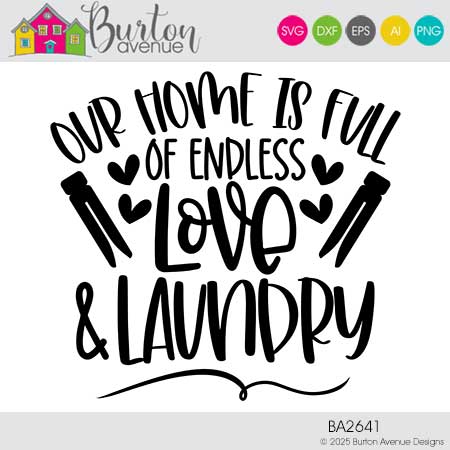 Our Home is Full of Endless Love and Laundry